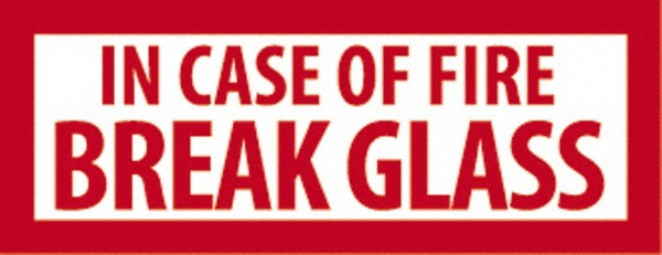 Fire Sign: In Case of Fire - Break Glass - Vinyl, Adhesive-Backed, 1-3/4" High, 5" Wide