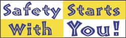 Safety Starts with You!, 120 Inch Long x 36 Inch High, Safety Banner with Graphic