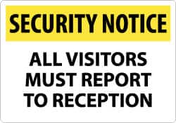 Sign: Rectangle, "Security Notice - All Visitors Must Report to Reception"