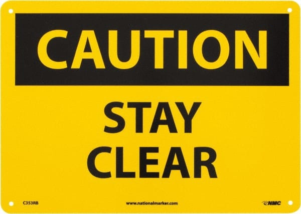 Sign: Rectangle, "Caution - Stay Clear"