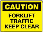 Accident Prevention Sign: Rectangle, "Caution, FORKLIFT TRAFFIC KEEP CLEAR"