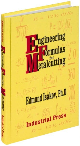 Industrial Press 9780831131746 Engineering Formulas for Metalcutting: 1st Edition 