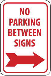 Nmc No Parking Between Signs Right Arrow 12 Wide X 18 High Aluminum No Parking Tow Away Sign Msc Industrial Supply