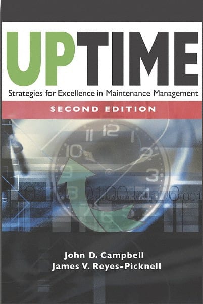 UPTIME STRATEGIES FOR EXCELLENCE IN MAINTENANCE MANAGEMENT: 2nd Edition