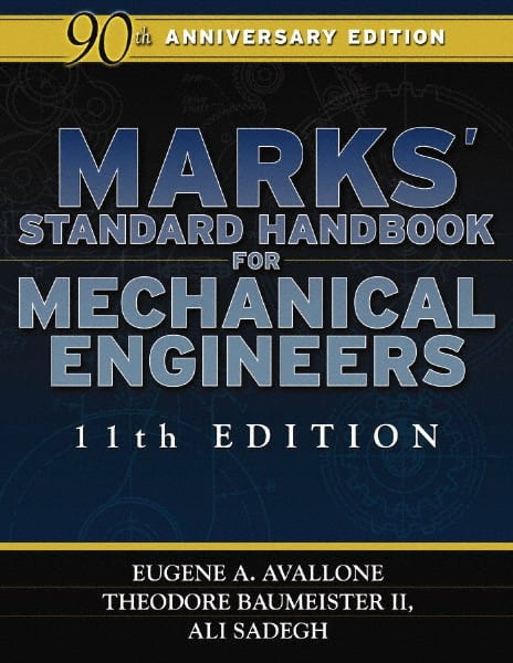 McGraw-Hill 71428674 Marks Standard Handbook for Mechanical Engineers: 11th Edition 