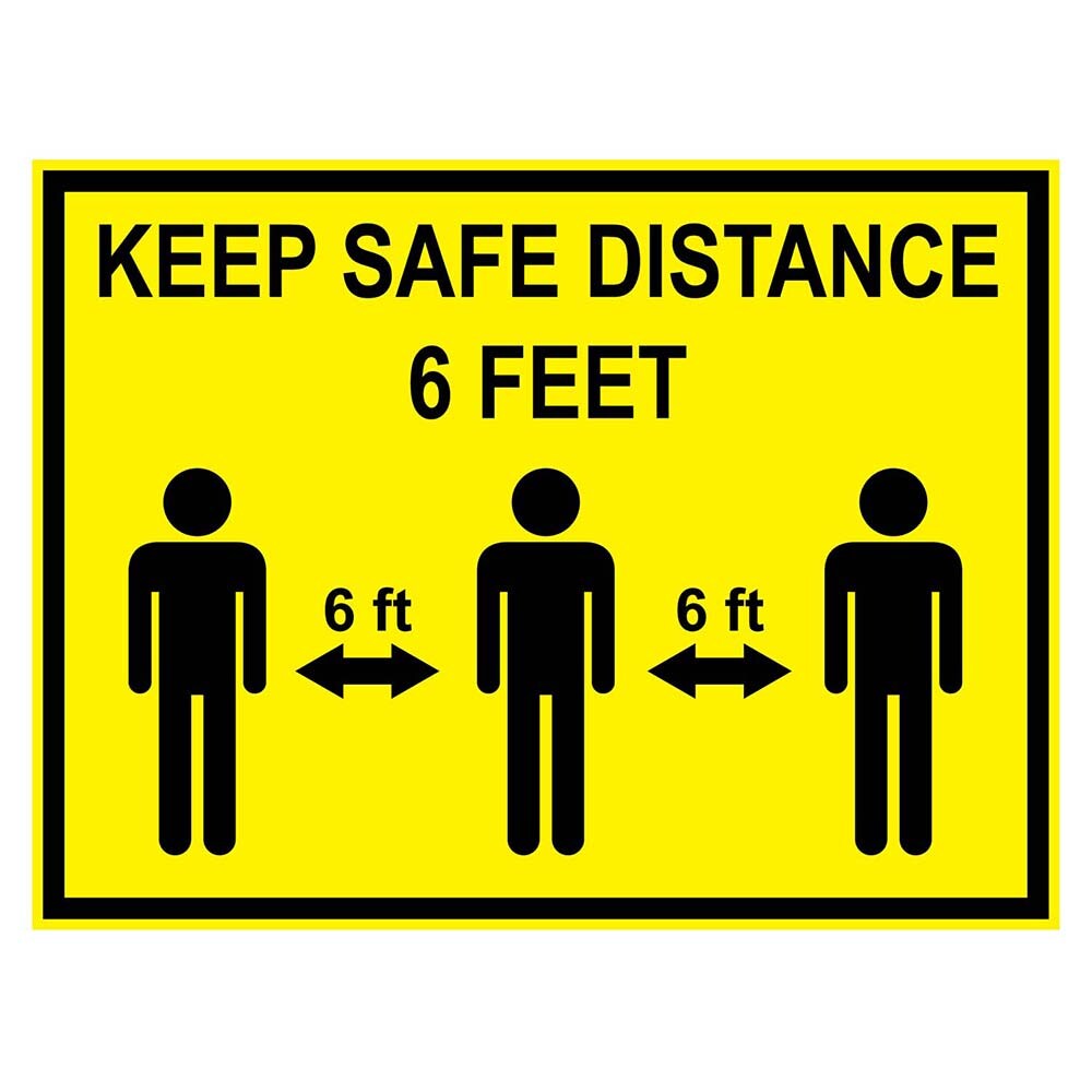 Sign: "Keep Safe Distance 6FT"