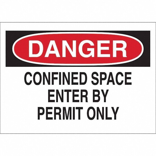 Sign: Rectangle, "DANGER Confined Space Enter By Permit Only"