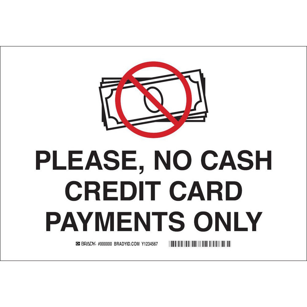 Brady - Safety Signs; Legend: PLEASE, NO CASH CREDIT CARD PAYMENTS ONLY ...