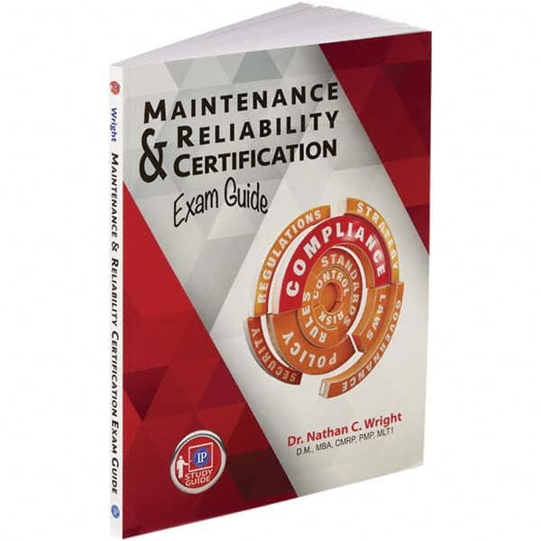 Industrial Press 9780831136239 Maintenance and Reliability Certification Exam Guide: 1st Edition 