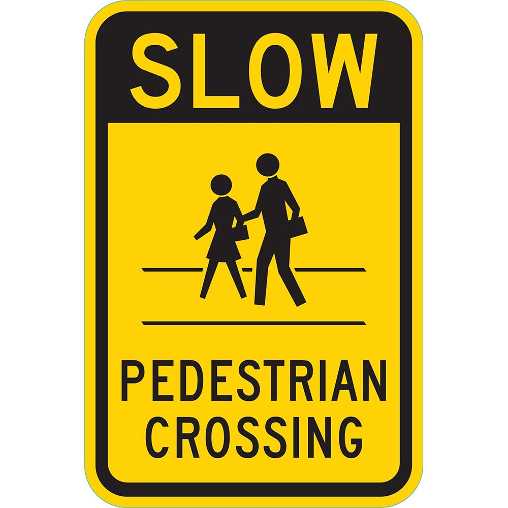 Slow, Pedestrian Crossing Sign - - TreeTop Products