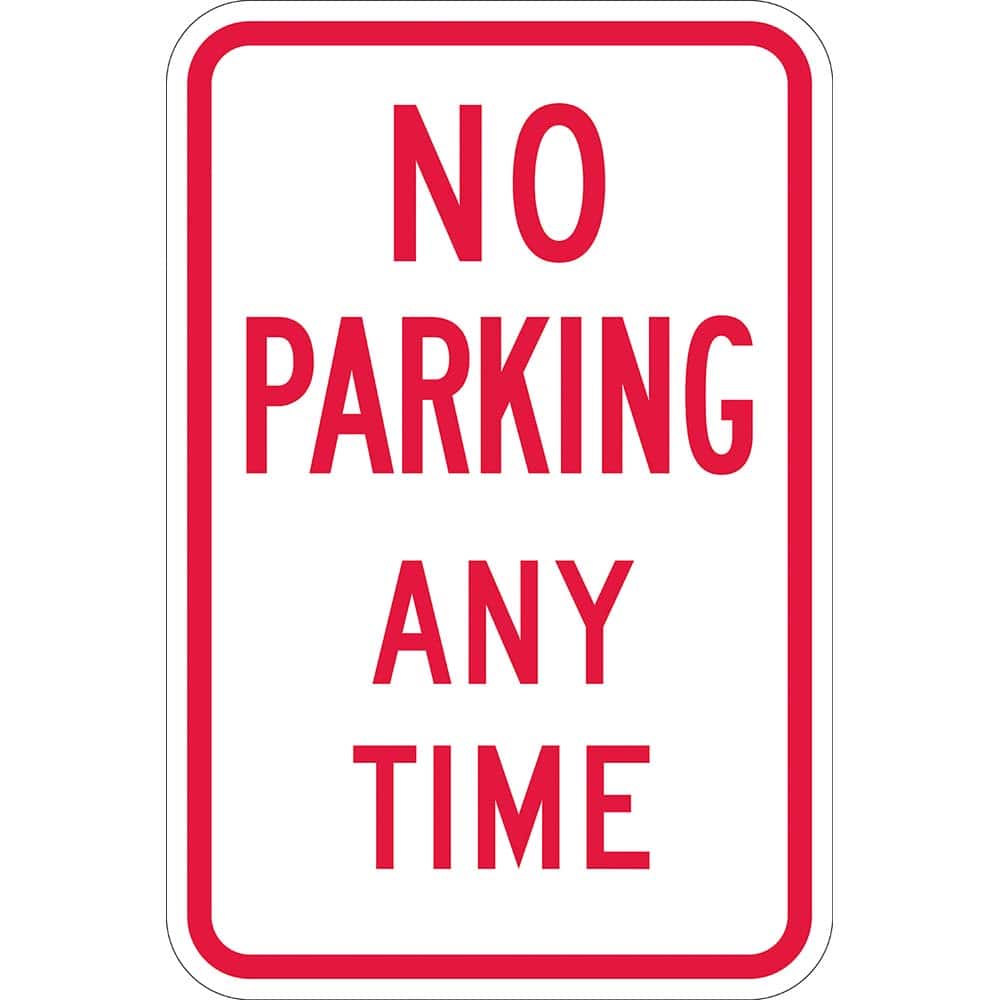 Lyle Signs T1-1070-EG12X18 No Parking Any Time, Reflective Engineer Grade, 0.063 Aluminum Sign, 12Wx18H, Traffic & Parking 