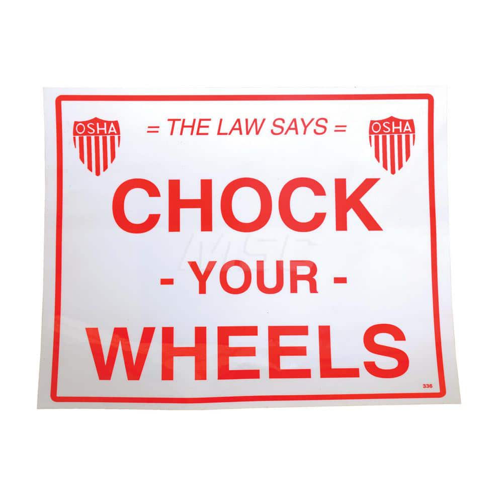 Accident Prevention Sign: Rectangle, "Chock Your Wheels"