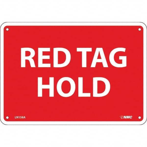 Sign: Rectangle, "Red Tag Hold"
