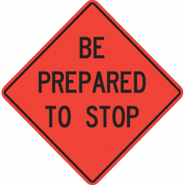 PRO-SAFE 07-800-3700-L Traffic Control Sign: Triangle, "Be Prepared to Stop" Image