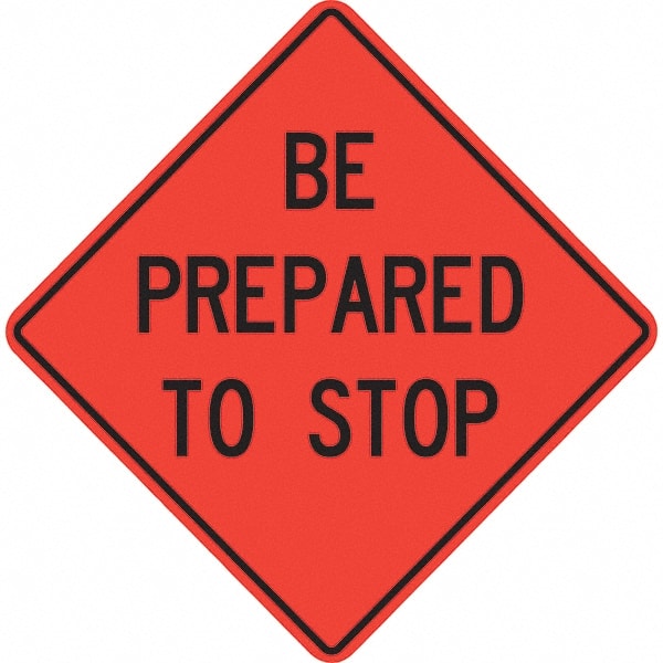 Traffic Control Sign: Triangle, "Be Prepared to Stop"