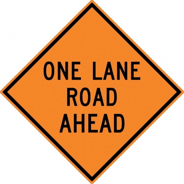 Road Construction Sign: Diamond, "One Lane Road Ahead"