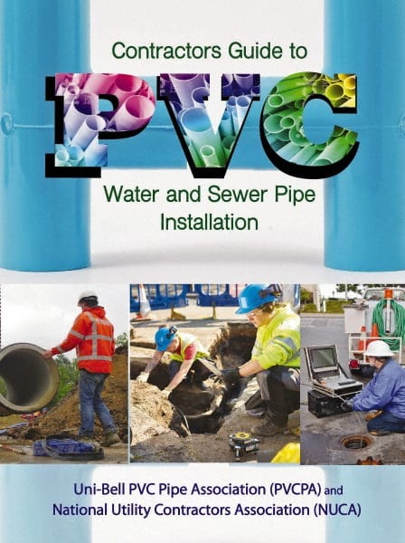 Contractor's Guide to PVC Water and Sewer Pipe Installation: 1st Edition