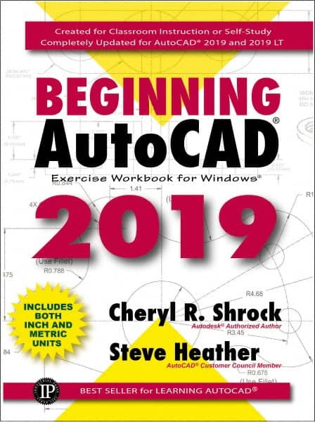 Beginning AutoCAD 2019 Exercise Workbook: 1st Edition