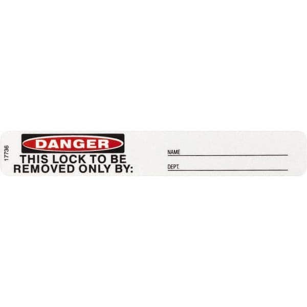 Accident Prevention Label: "Danger - This Lock To Be Removed Only By", Rectangle, 5" Wide