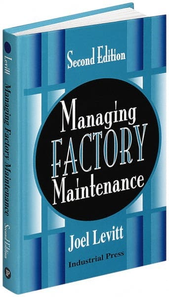 Industrial Press 9780831131890 Managing Factory Maintenance: 1st Edition 