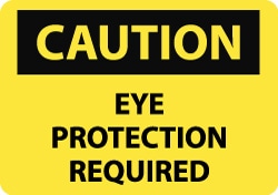 Sign: Rectangle, "Caution - Eye Protection Required"