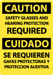 Sign: Rectangle, "Caution - Safety Glasses and Hearing Protection Required"