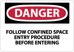 Accident Prevention Sign: Rectangle, "Danger, FOLLOW CONFINED SPACE ENTRY PROCEDURE BEFORE ENTERING"
