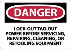 Accident Prevention Sign: Rectangle, "Danger, LOCK-OUT TAG-OUT POWER BEFORE SERVICING, REPAIRING, CLEANING, OR RETOOLING EQUIPMENT"