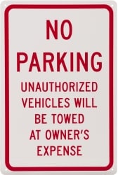 No Parking - Unauthorized Vehicles Will Be Towed at Owner's Expense,