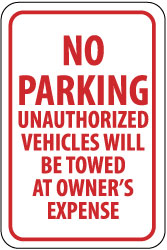 Tow Away Sign: Rectangle, No Parking - Unauthorized Vehicles Will Be Towed at Owner's Expense - Aluminum, Post, 18" High, 12" Wide