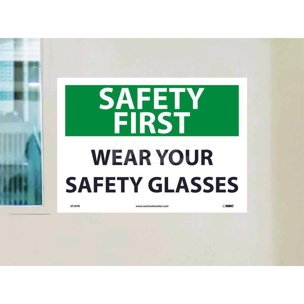 Accuformnmc Accident Prevention Sign Rectangle Safety First Wear Your Safety Glasses