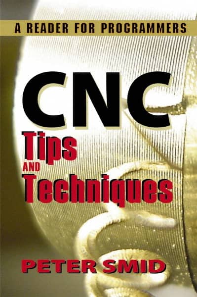 Industrial Press 9780831134723 CNC Tips and Techniques A Reader for Programmers: 1st Edition 