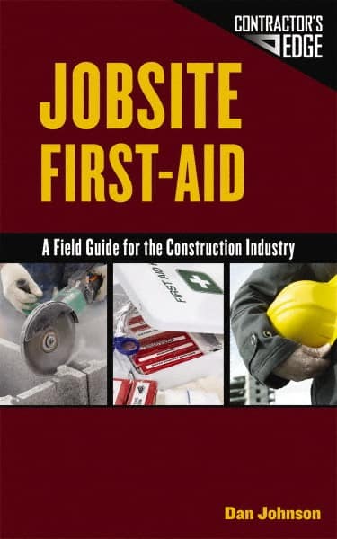 Jobsite First Aid A Field Guide for the Construction Industry: 1st Edition