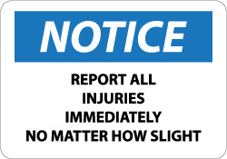 AccuformNMC - Sign: Rectangle, Notice, Notice - Report All Injuries ...