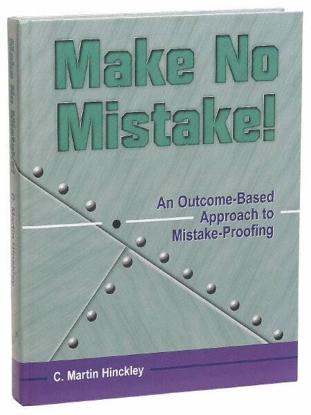 Make No Mistake! An Outcome-Based Approach to Mistake-Proofing: 1st Edition