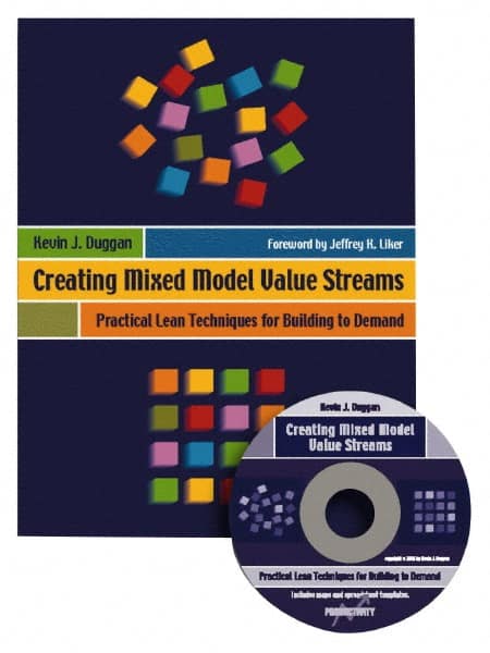 Creating Mixed Model Value Streams Practical Lean Techniques for Building to Demand: 1st Edition