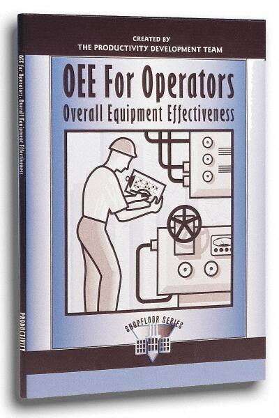 OEE for Operators Overall Equipment Effectiveness: 1st Edition