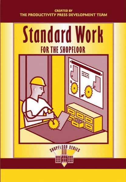 Standard Work for the Shopfloor: 1st Edition