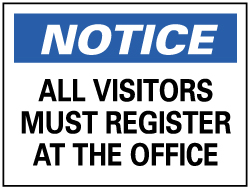AccuformNMC Security & Admittance Sign: Rectangle, Notice, ALL VISITORS MUST REGISTER AT OFFICE - Vinyl, Adhesive-Backed, 7" High, 10" Wide