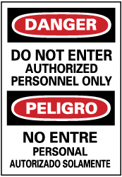 Security & Admittance Sign: Rectangle, "Danger, DO NOT ENTER AUTHORIZED PERSONNEL ONLY NO ENTRE PERSONAL AUTORIZADO SOLAMENTE"
