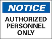 Security & Admittance Sign: Rectangle, Notice, AUTHORIZED PERSONNEL ONLY - Vinyl, Adhesive-Backed, 7" High, 10" Wide