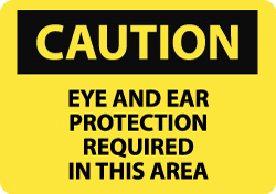 AccuformNMC Accident Prevention Sign: Rectangle, CAUTION, EYE & EAR PROTECTION REQUIRED IN THIS AREA - Aluminum, Wall, 10" High, 14" Wide