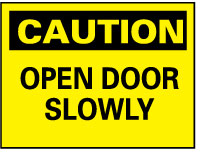 Exit & Fire Sign: CAUTION, Caution - Open Door Slowly - Plastic, Wall, 10" High, 14" Wide