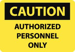 NMC C416RB OSHA Sign Rigid Plastic Black on Yellow Legend CAUTION 14 Length x 10 Height Legend CAUTION AUTHORIZED PERSONNEL ONLY AUTHORIZED PERSONNEL ONLY 14 Length x 10 Height 