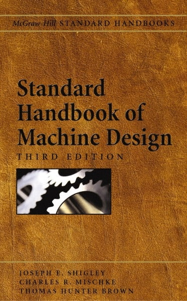 Standard Handbook of Machine Design: 2nd Edition