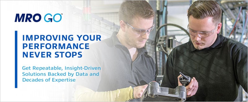 MRO GO Improves Your Performance Never Stops Get Repeatable, go-Driven Solutions Backed By Data And Decades Of Expertise