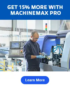 Get 15% more with MachineMax Pro